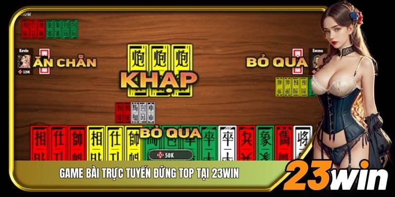 Game bài trực tuyến đứng top tại 23Win