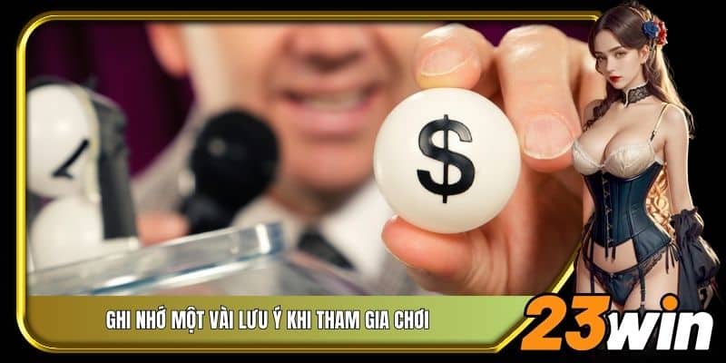 Ghi nhớ một vài lưu ý trong cách chơi lô đề