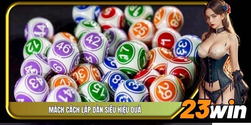 Mách cách lập dàn siêu hiệu quả