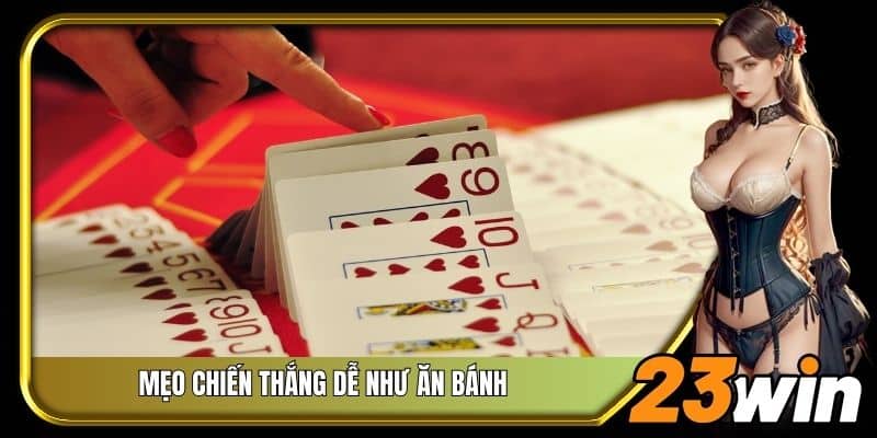 Mẹo chiến thắng dễ như ăn bánh