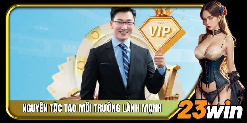 Tuân thủ các nguyên tắc vàng để tạo môi trường lành mạnh